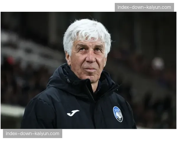 亚特兰大主帅加斯佩里尼：对阵拉齐奥将继续坚持纵向冲击