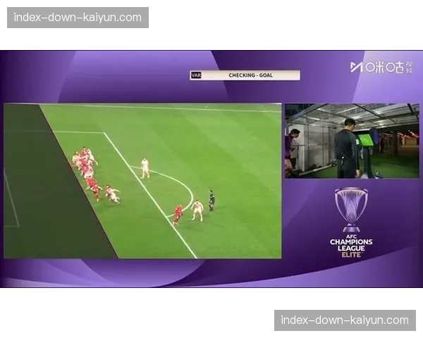 关键球复盘:通过多角度镜头解析摩纳哥对阵里昂比赛中被取消的越位进球。